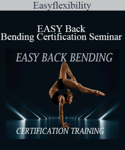 Easyflexibility - EASY Back Bending Certification Seminar