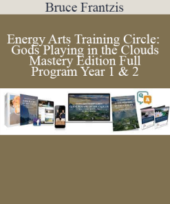 Bruce Frantzis - Energy Arts Training Circle: Gods Playing in the Clouds Mastery Edition Full Program Year 1 & 2