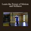 Master Waysun Liao - Learn the Power of Motion and Stillness