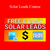 Russ Ward (The Lead King) - Solar Leads Course