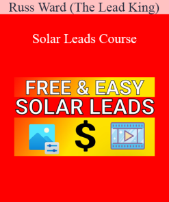 Russ Ward (The Lead King) - Solar Leads Course