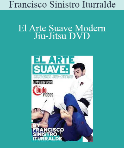 Francisco Sinistro Iturralde - El Arte Suave Modern Jiu-Jitsu DVD