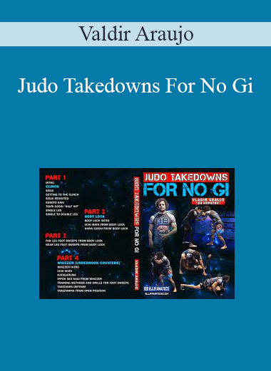 Valdir Araujo - Judo Takedowns For No Gi