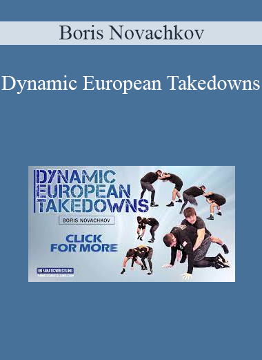 Boris Novachkov - Dynamic European Takedowns