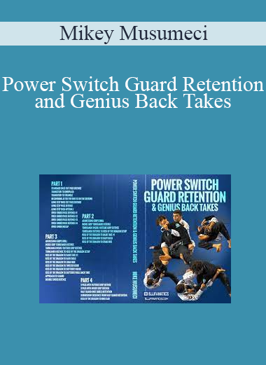 Mikey Musumeci - Power Switch Guard Retention and Genius Back Takes