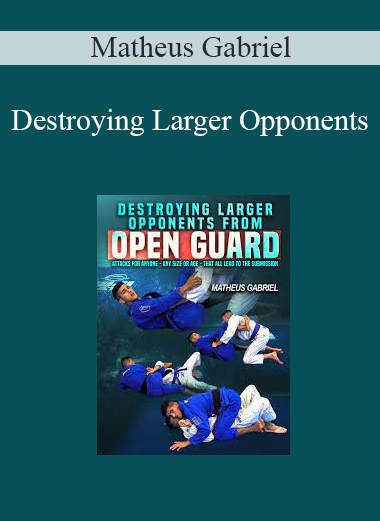 Matheus Gabriel - Destroying Larger Opponents