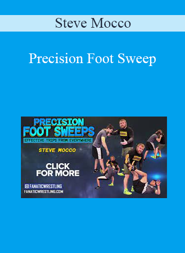 Steve Mocco - Precision Foot Sweep