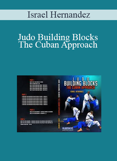 Israel Hernandez - Judo Building Blocks - The Cuban Approach