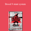 Deni Jordan - Brood 9 stunt system