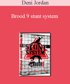 Deni Jordan - Brood 9 stunt system