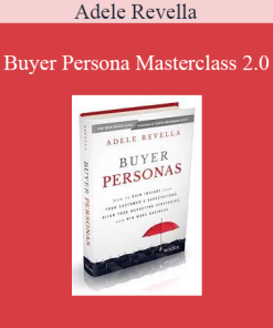 Adele Revella - Buyer Persona Masterclass 2.0