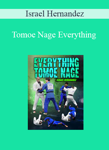 Israel Hernandez - Tomoe Nage Everything