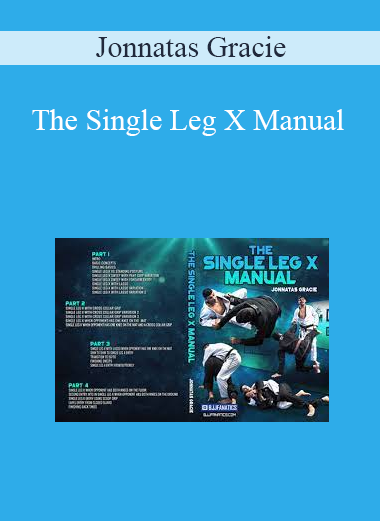 Jonnatas Gracie - The Single Leg X Manual