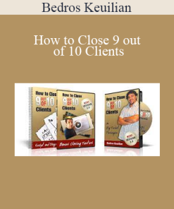 Bedros Keuilian - How to Close 9 out of 10 Clients