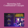 Shintaro Higashi - Mastering Judo Combination Concepts