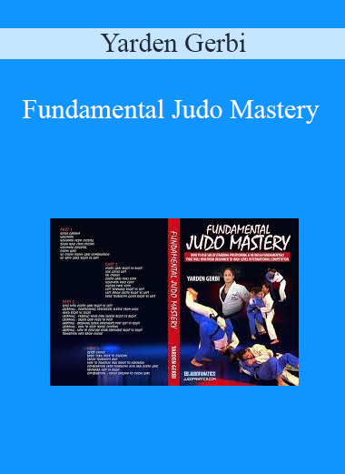 Yarden Gerbi - Fundamental Judo Mastery