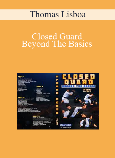Thomas Lisboa - Closed Guard Beyond The Basics