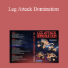 Tom DeBlass - Leg Attack Domination
