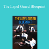 Alex huddleston - The Lapel Guard Blueprint