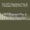 Sheridan Mentoring - The SPY Beginners Flys & Calendars Deep Dive 2023