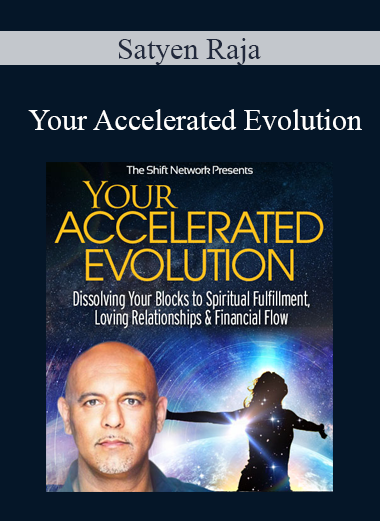Satyen Raja - Your Accelerated Evolution