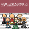 Karen - Grand Masters Of Music (36 Unit Composer Study) Course