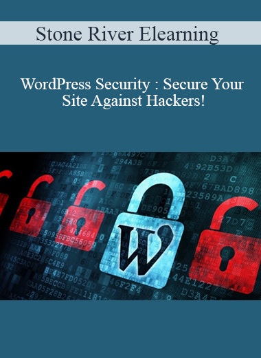 Stone River Elearning - WordPress Security : Secure Your Site Against Hackers!