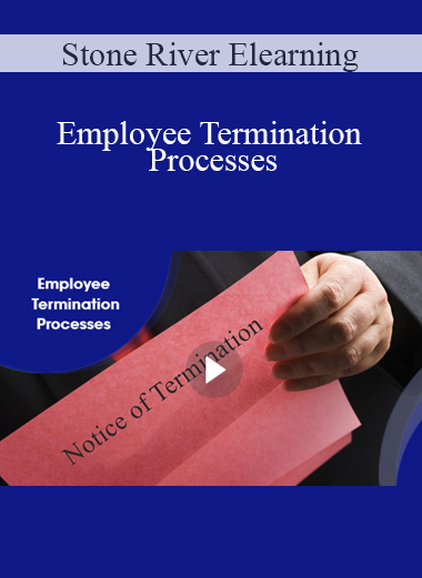 Stone River Elearning - Employee Termination Processes