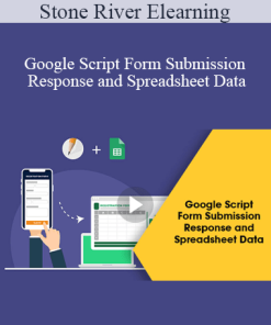 Stone River Elearning - Google Script Form Submission Response and Spreadsheet Data