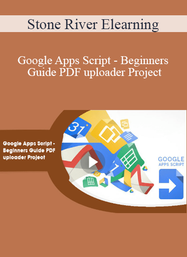 Stone River Elearning - Google Apps Script - Beginners Guide PDF uploader Project