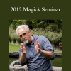Ross Jeffries - 2012 Magick Seminar