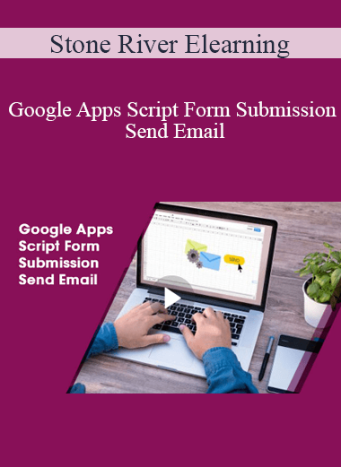 Stone River Elearning - Google Apps Script Form Submission Send Email