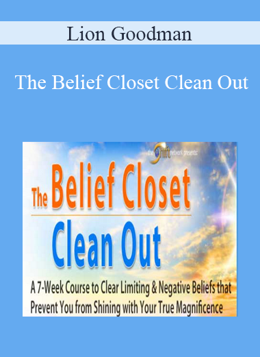 Lion Goodman - The Belief Closet Clean Out