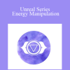 Talmadge Harper - Unreal Series Energy Manipulation