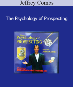 Jeffrey Combs - The Psychology of Prospecting