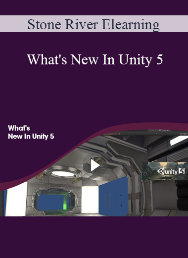 Stone River Elearning - What's New In Unity 5