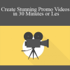 Stone River Elearning - Create Stunning Promo Videos in 30 Minutes or Les
