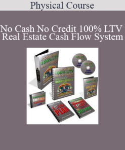 Physical Course - No Cash No Credit 100% LTV Real Estate Cash Flow System