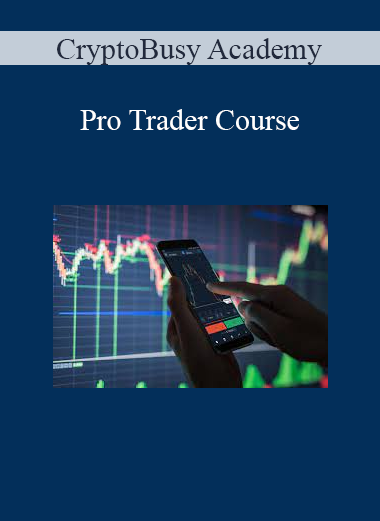 CryptoBusy Academy - Pro Trader Course