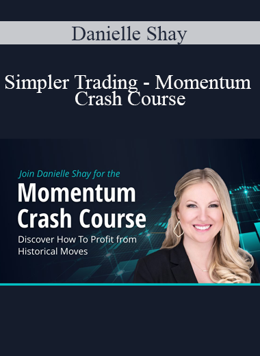 Danielle Shay - Simpler Trading - Momentum Crash Course