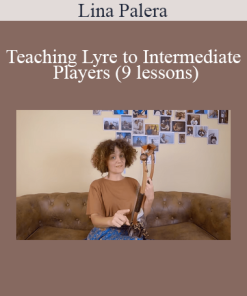 Lina Palera - Teaching Lyre to Intermediate Players (9 lessons)