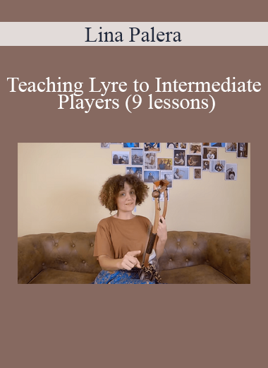 Lina Palera - Teaching Lyre to Intermediate Players (9 lessons)