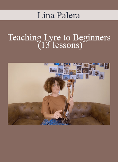 Lina Palera - Teaching Lyre to Beginners (13 lessons)
