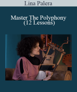 Lina Palera - Master The Polyphony (12 Lessons)