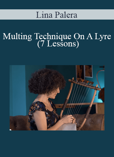 Lina Palera - Multing Technique On A Lyre (7 Lessons)