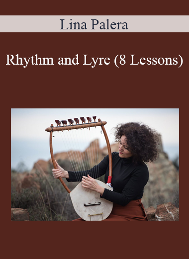 Lina Palera - Rhythm and Lyre (8 Lessons)