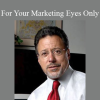 Jay Abraham - For Your Marketing Eyes Only