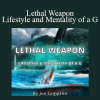 Joe Lampton - Lethal Weapon - Lifestyle and Mentality of a G