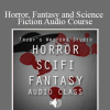 John Truby’s - Horror Fantasy and Science Fiction Audio Course