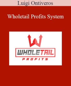 Luigi Ontiveros - Wholetail Profits System